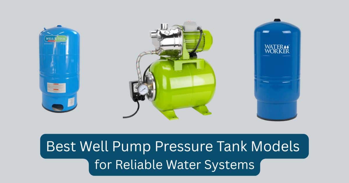 Best Well Pump Pressure Tank